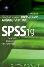 Langkah Mudah Melakukan Analisis Statistik Menggunakan SPSS 19